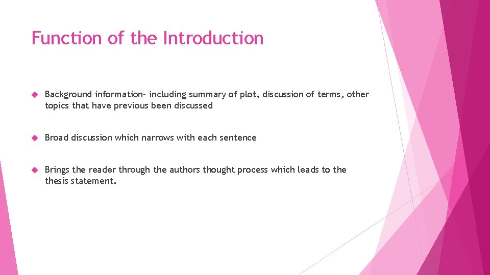 Function of the Introduction Background information- including summary of plot, discussion of terms, other