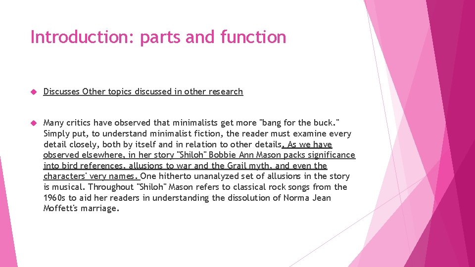 Introduction: parts and function Discusses Other topics discussed in other research Many critics have