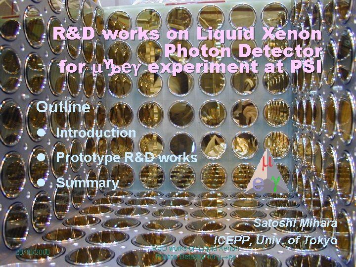 R&D works on Liquid Xenon Photon Detector for μgeγ experiment at PSI Outline l　Introduction