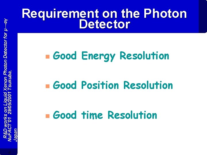 R&D works on Liquid Xenon Photon Detector for μ→eγ Nu. FACT’ 01 29/05/2001 Tsukuba,