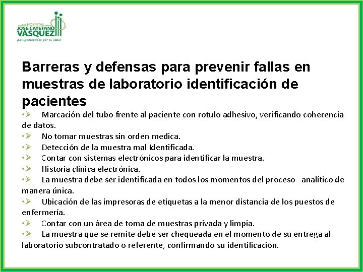 Barreras y defensas para prevenir fallas en muestras de laboratorio identificación de pacientes •