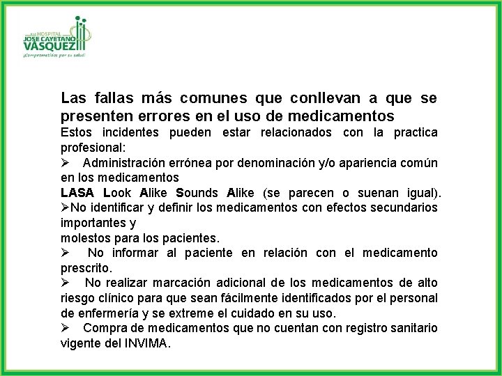 Las fallas más comunes que conllevan a que se presenten errores en el uso