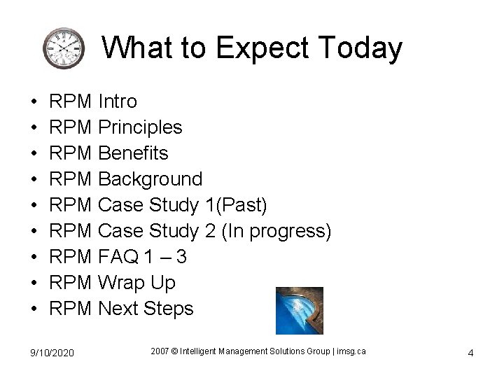 What to Expect Today • • • RPM Intro RPM Principles RPM Benefits RPM