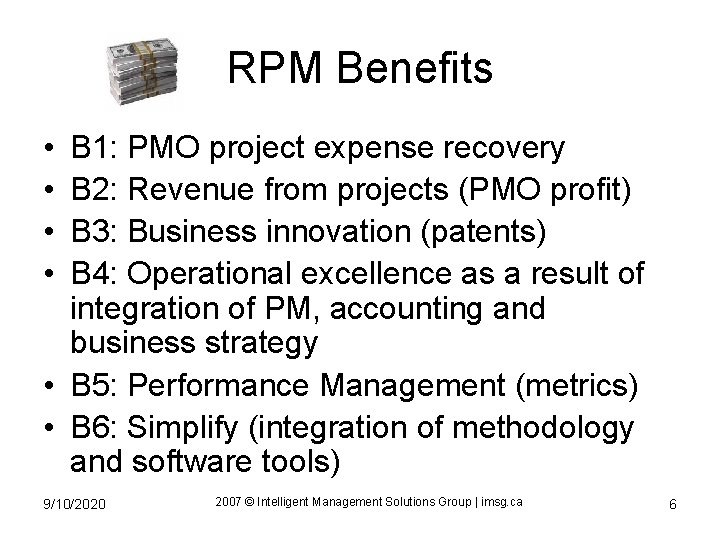 RPM Benefits • • B 1: PMO project expense recovery B 2: Revenue from