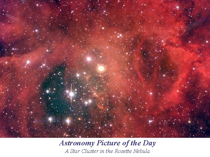 Astronomy Picture of the Day A Star Cluster in the Rosette Nebula 