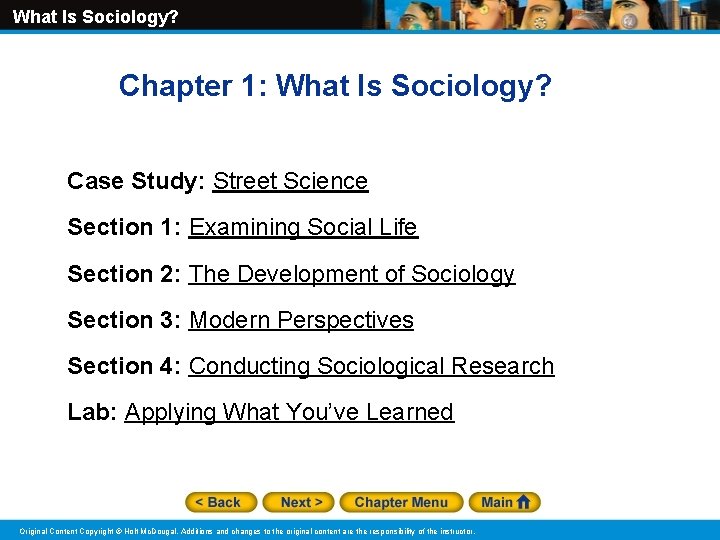 What Is Sociology? Chapter 1: What Is Sociology? Case Study: Street Science Section 1: