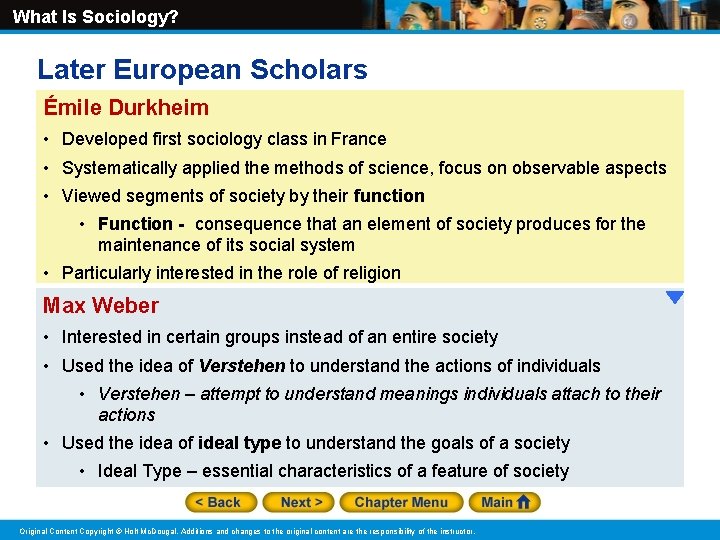 What Is Sociology? Later European Scholars Émile Durkheim • Developed first sociology class in