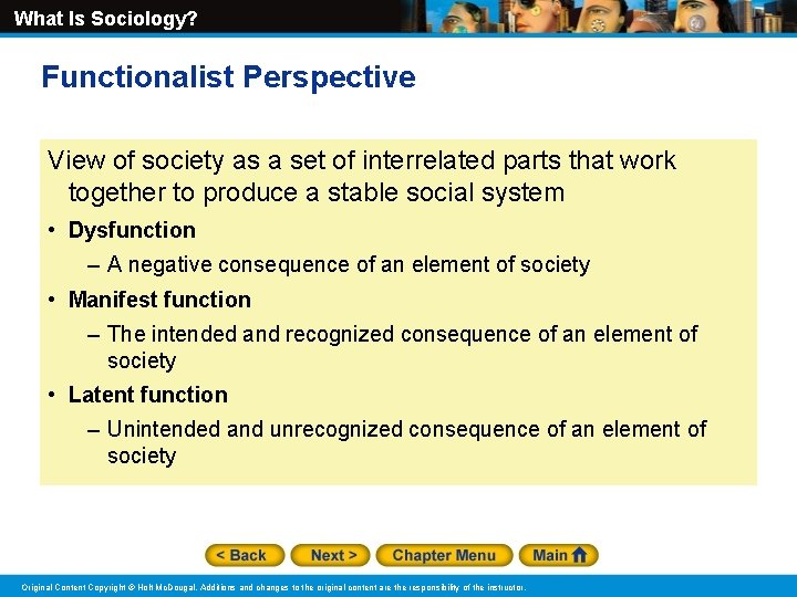 What Is Sociology? Functionalist Perspective View of society as a set of interrelated parts