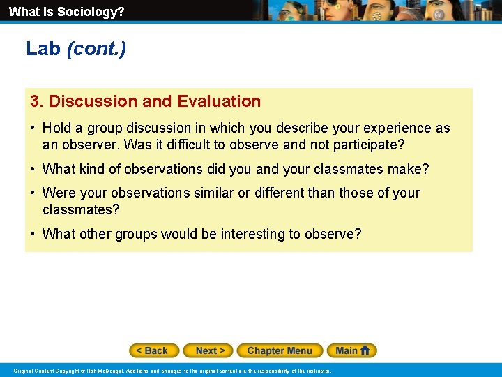 What Is Sociology? Lab (cont. ) 3. Discussion and Evaluation • Hold a group