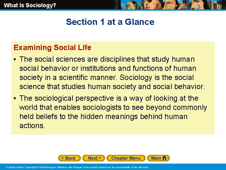 What Is Sociology? Section 1 at a Glance Examining Social Life • The social