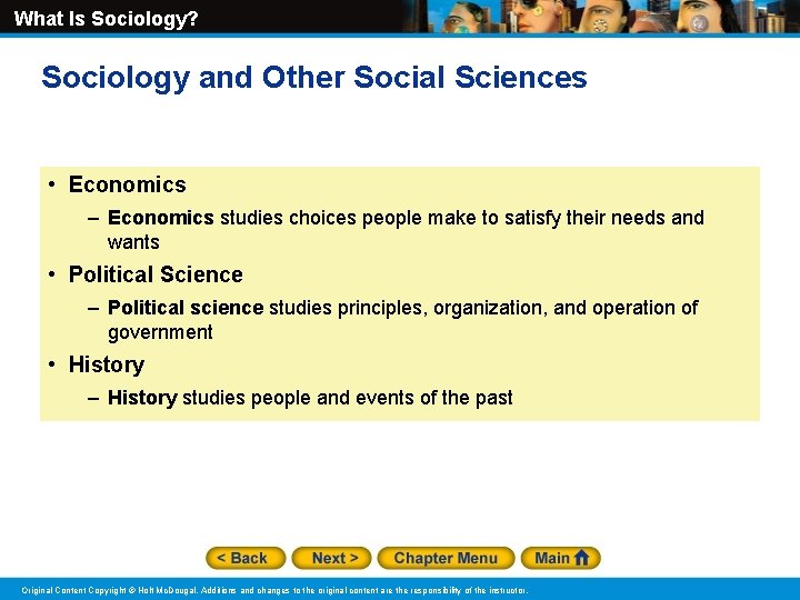 What Is Sociology? Sociology and Other Social Sciences • Economics – Economics studies choices