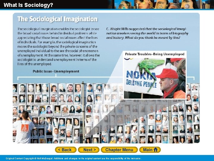 What Is Sociology? Original Content Copyright © Holt Mc. Dougal. Additions and changes to
