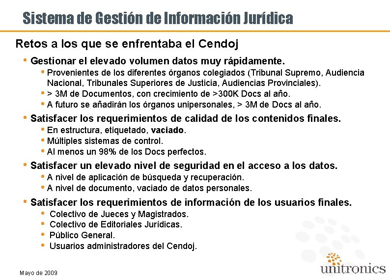 Sistema de Gestión de Información Jurídica Retos a los que se enfrentaba el Cendoj