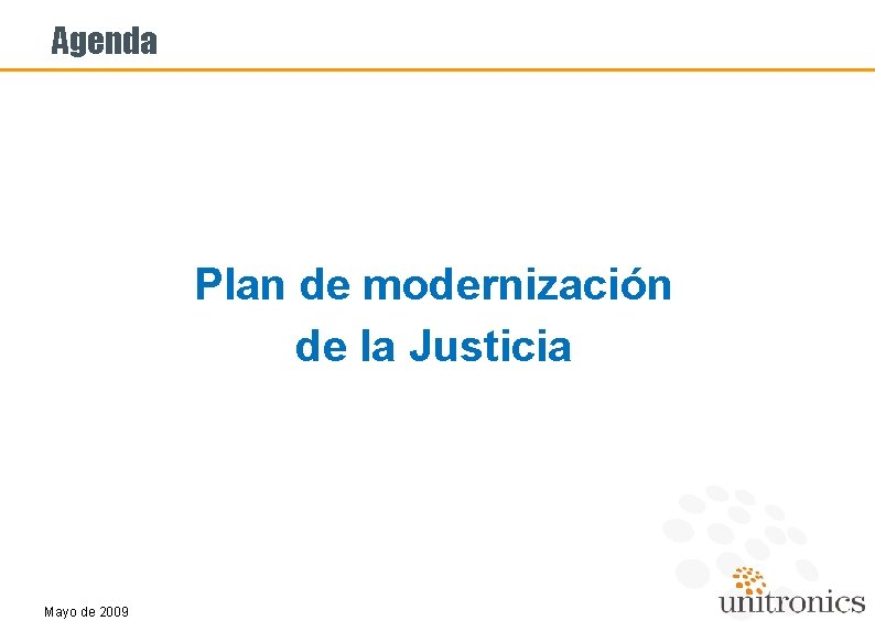 Agenda Plan de modernización de la Justicia Mayo de 2009 