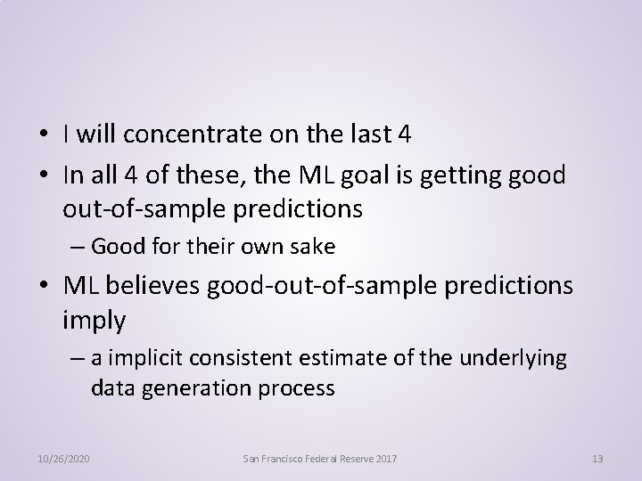  • I will concentrate on the last 4 • In all 4 of