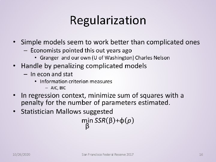 Regularization • 10/26/2020 San Francisco Federal Reserve 2017 16 