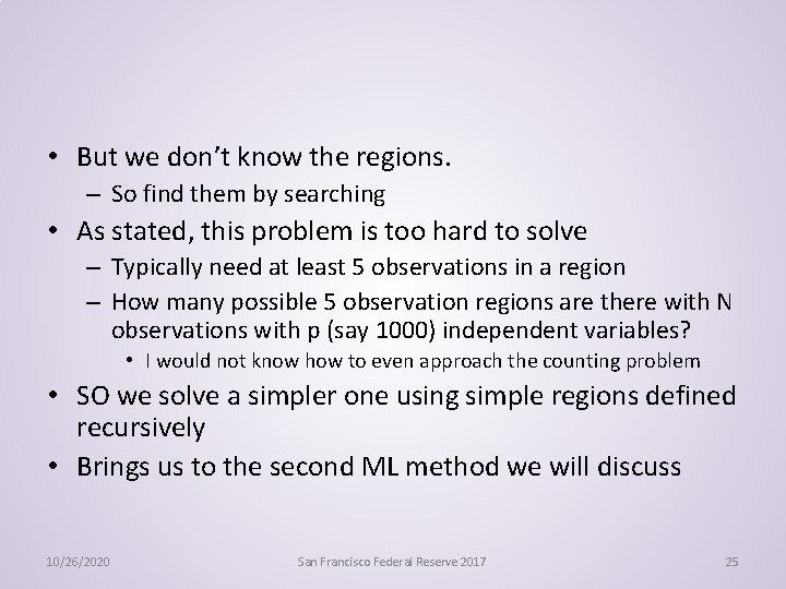  • But we don’t know the regions. – So find them by searching
