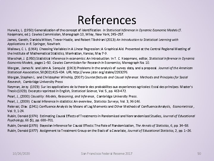 References Hurwicz, L. (1950) Generalization of the concept of identification. In Statistical Inference in