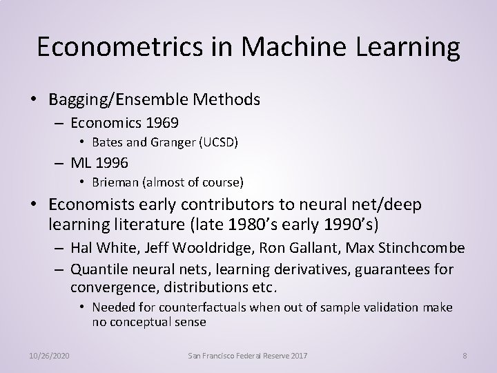 Econometrics in Machine Learning • Bagging/Ensemble Methods – Economics 1969 • Bates and Granger