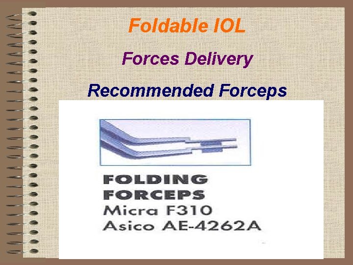 Foldable IOL Forces Delivery Recommended Forceps 