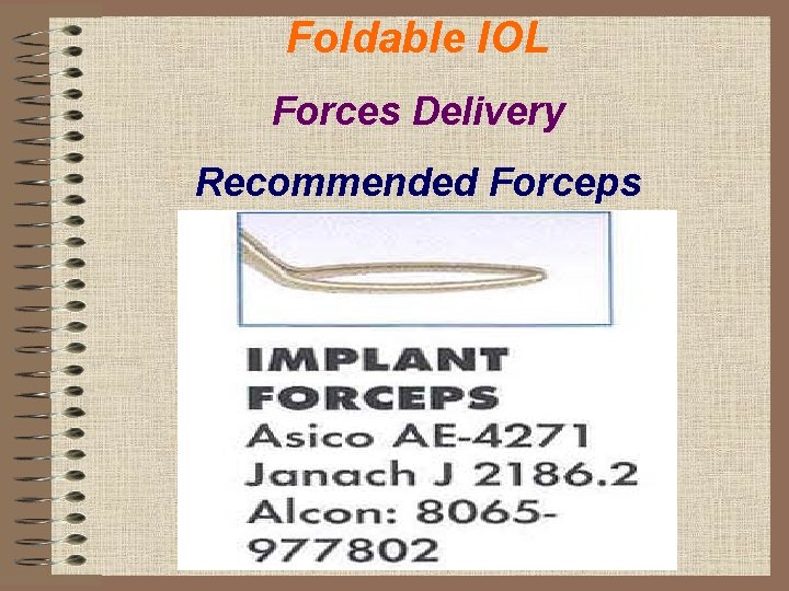 Foldable IOL Forces Delivery Recommended Forceps 