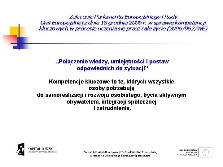 Zalecenie Parlamentu Europejskiego i Rady Unii Europejskiej z dnia 18 grudnia 2006 r. w