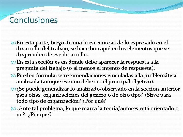 Conclusiones En esta parte, luego de una breve síntesis de lo expresado en el Conclusiones En esta parte, luego de una breve síntesis de lo expresado en el