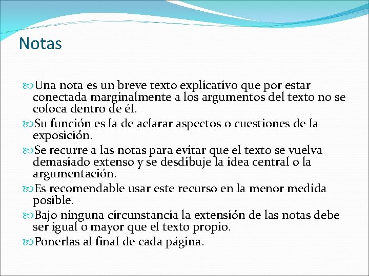 Notas Una nota es un breve texto explicativo que por estar conectada marginalmente a Notas Una nota es un breve texto explicativo que por estar conectada marginalmente a