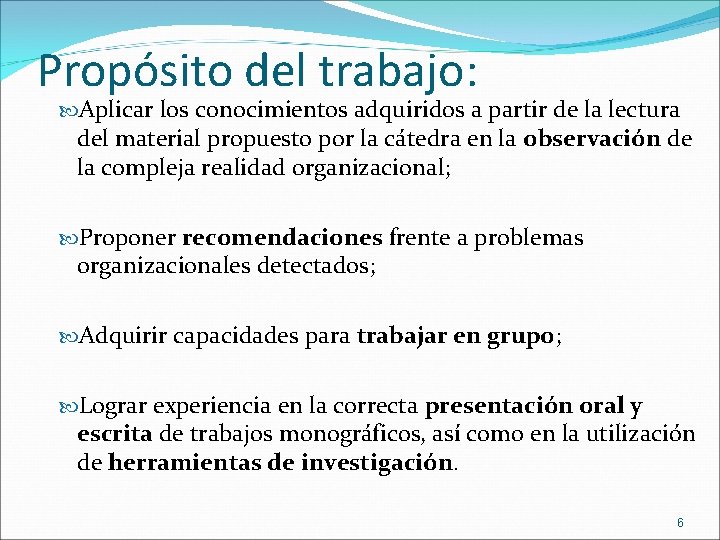 Propósito del trabajo: Aplicar los conocimientos adquiridos a partir de la lectura del material Propósito del trabajo: Aplicar los conocimientos adquiridos a partir de la lectura del material