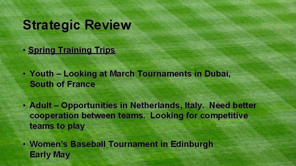 Strategic Review • Spring Training Trips • Youth – Looking at March Tournaments in