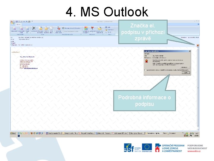 4. MS Outlook Značka el. podpisu v příchozí zprávě Podrobná informace o podpisu 
