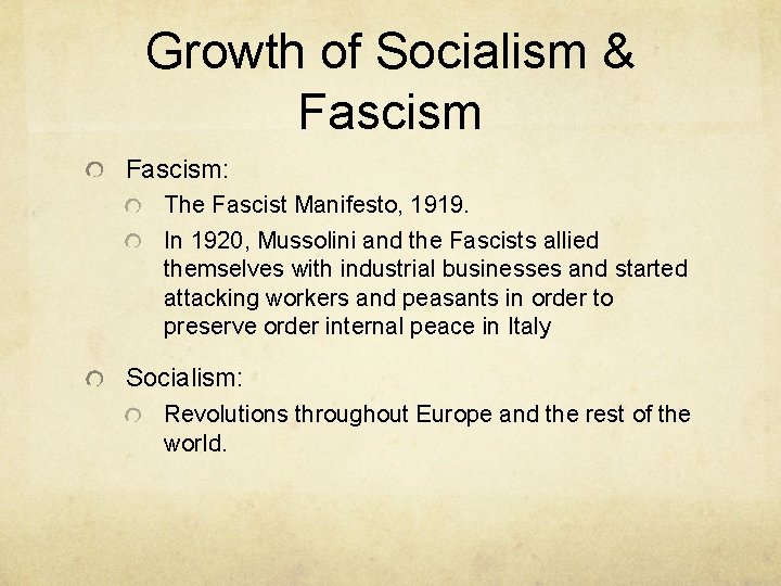 Growth of Socialism & Fascism: The Fascist Manifesto, 1919. In 1920, Mussolini and the