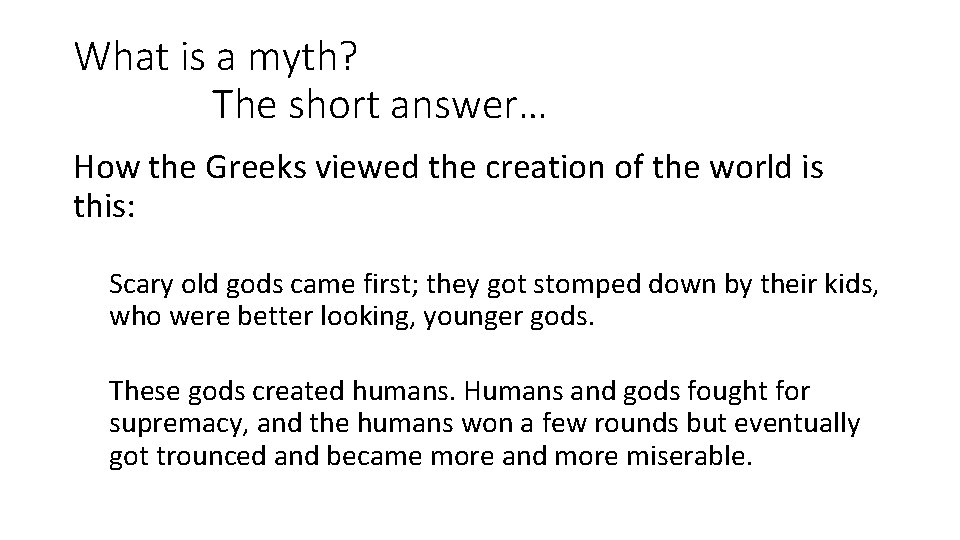 What is a myth? The short answer… How the Greeks viewed the creation of