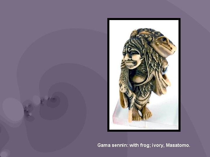 Gama sennin: with frog; ivory, Masatomo. 