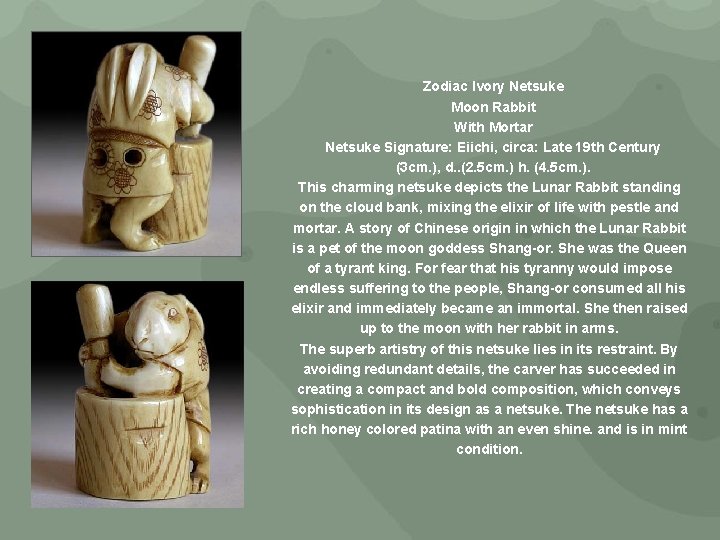 Zodiac Ivory Netsuke Moon Rabbit With Mortar Netsuke Signature: Eiichi, circa: Late 19 th