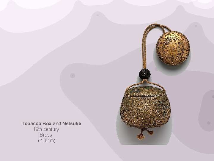 Tobacco Box and Netsuke 19 th century Brass (7. 6 cm) 