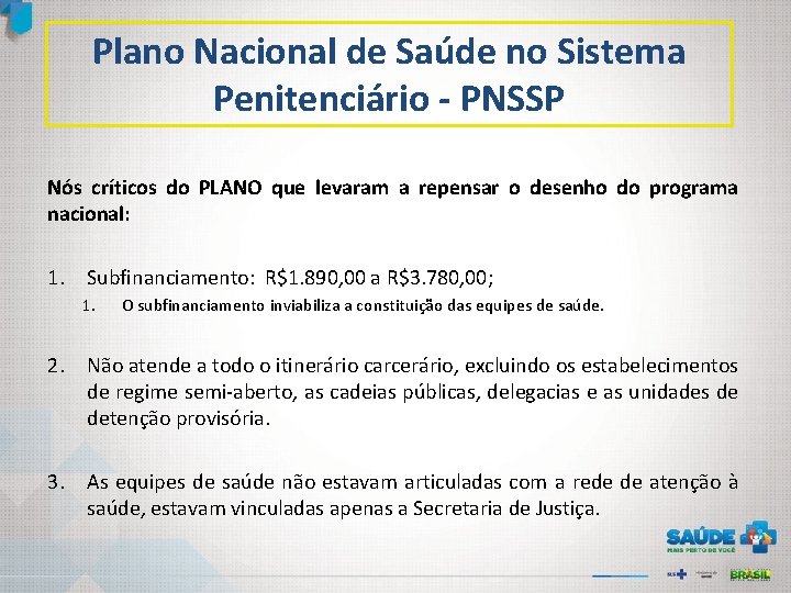 Plano Nacional de Saúde no Sistema Penitenciário - PNSSP Nós críticos do PLANO que