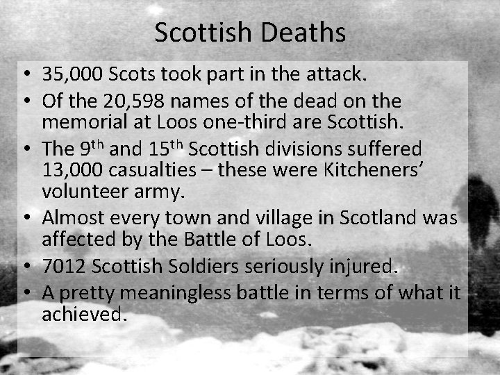 Scottish Deaths • 35, 000 Scots took part in the attack. • Of the