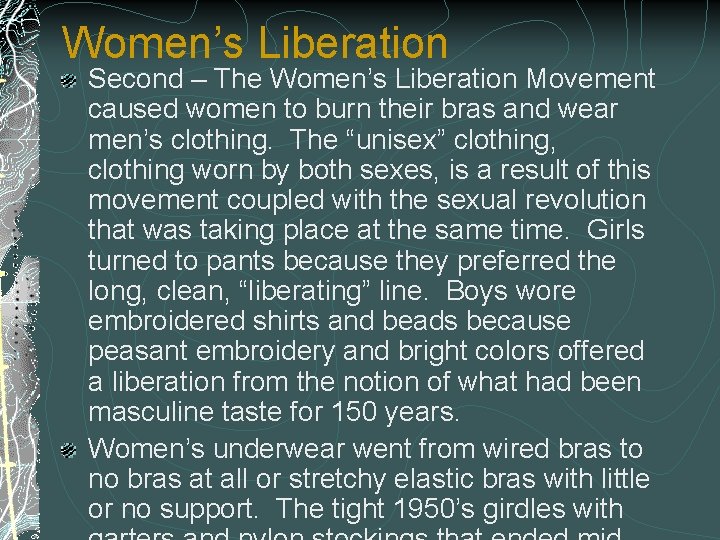 Women’s Liberation Second – The Women’s Liberation Movement caused women to burn their bras