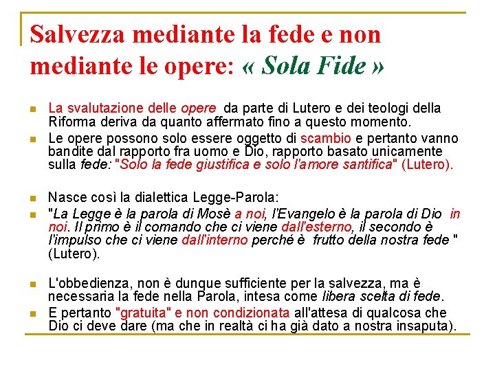 Salvezza mediante la fede e non mediante le opere: « Sola Fide » n