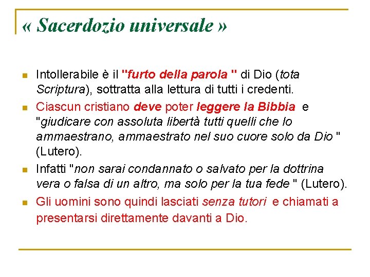  « Sacerdozio universale » n n Intollerabile è il "furto della parola "