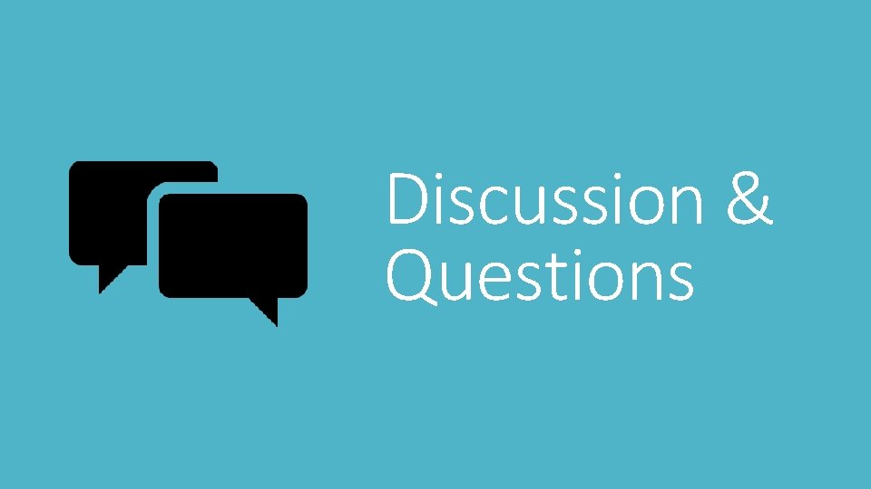 Discussion & Questions 