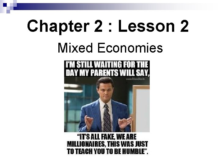 Chapter 2 : Lesson 2 Mixed Economies 
