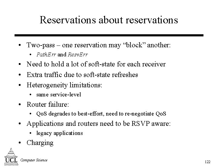 Reservations about reservations • Two-pass – one reservation may “block” another: • Path. Err