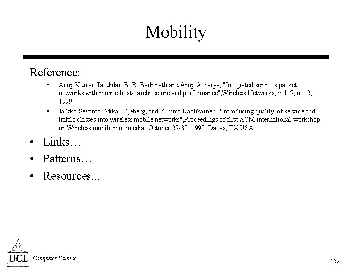Mobility Reference: • • Anup Kumar Talukdar, B. R. Badrinath and Arup Acharya, "Integrated