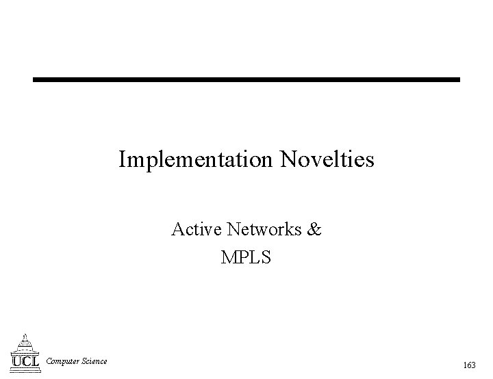 Implementation Novelties Active Networks & MPLS Computer Science 163 