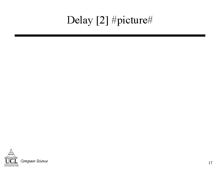 Delay [2] #picture# Computer Science 17 