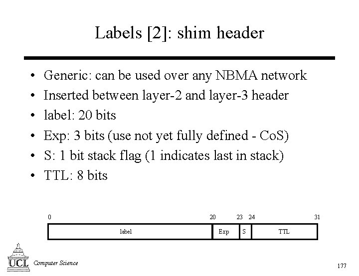 Labels [2]: shim header • • • Generic: can be used over any NBMA