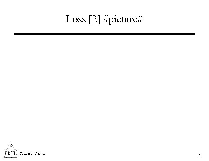 Loss [2] #picture# Computer Science 21 