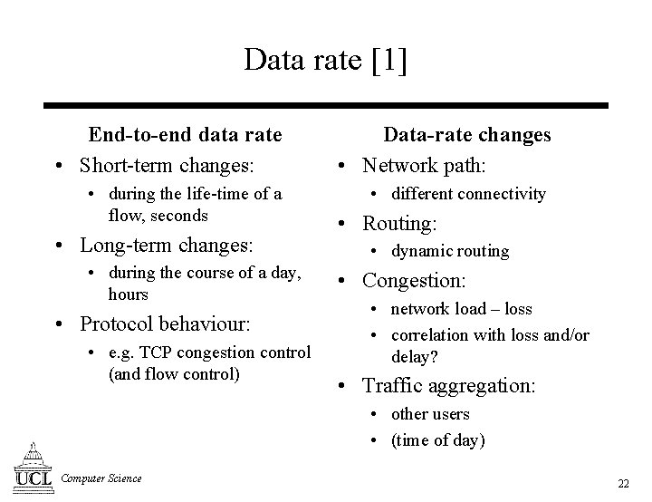 Data rate [1] End-to-end data rate • Short-term changes: Data-rate changes • Network path: